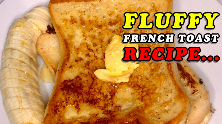 Fluffy French Toast Recipe