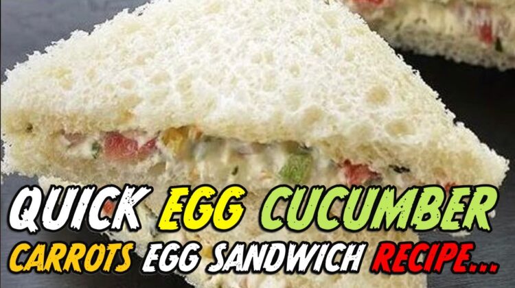 Egg Cucumber Sandwich Recipe