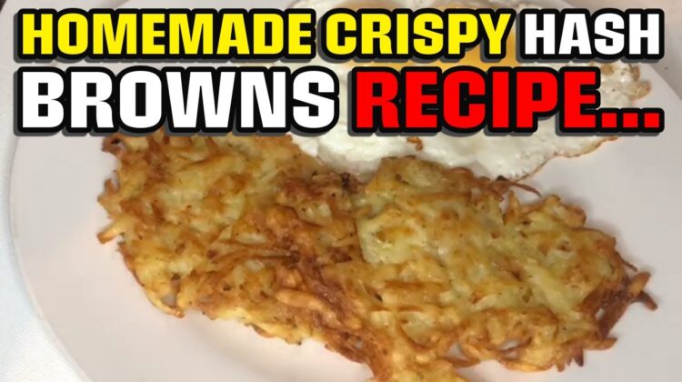 Homemade Crispy Hash Browns Recipe