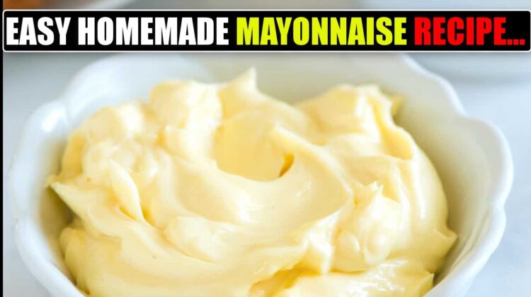 Homemade Healthy Mayonnaise Recipe