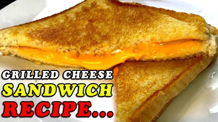 Grilled Cheese Sandwich Recipe