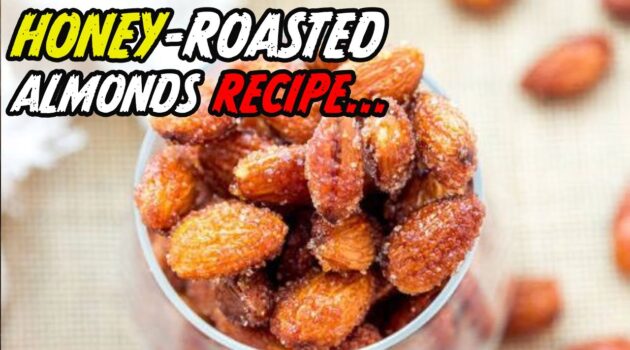 Honey Roasted Almonds Recipe